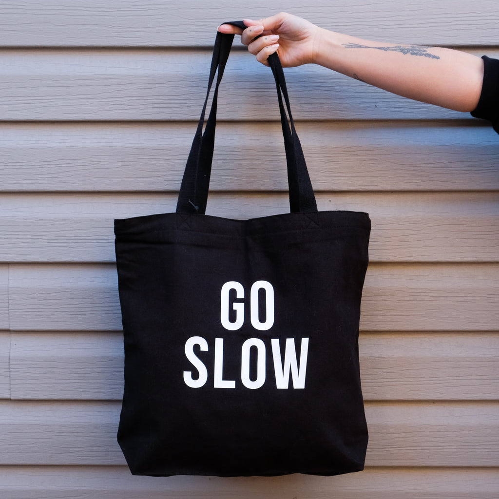 Go Slow Tote Bag